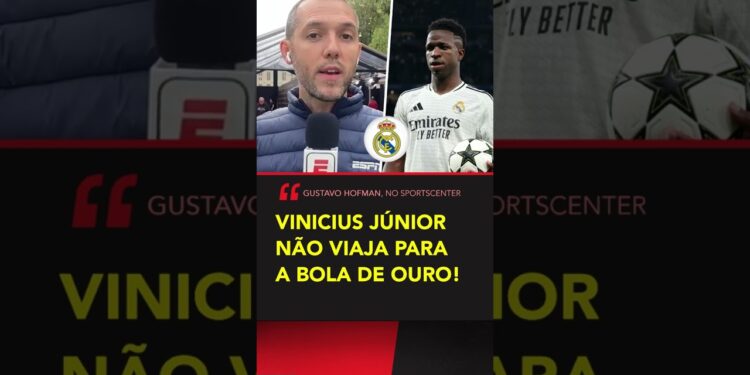 VINICIUS JR. NÃO VIAJA PARA A BOLA DE OURO! 😨😢 #shorts