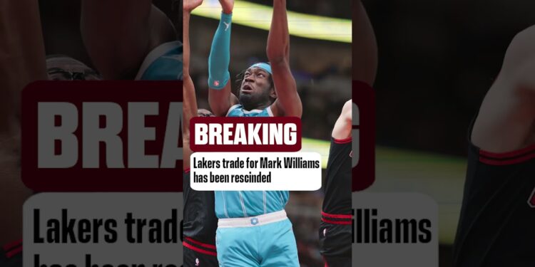 Lakers trade for Mark Williams has been rescinded | Breaking News #shorts