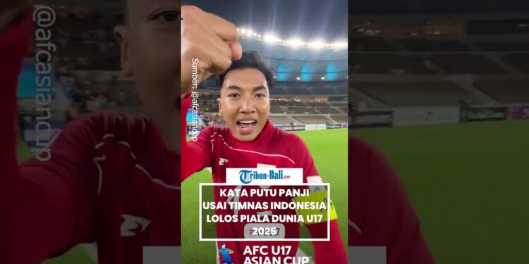 KATA PUTU PANJI Usai Timnas Indonesia Lolos Piala Dunia U17 2025: AKHIRNYA TERWUJUD!