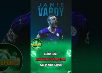 News: Jamie Vardy rời Leicester sau 13 năm gắn bó