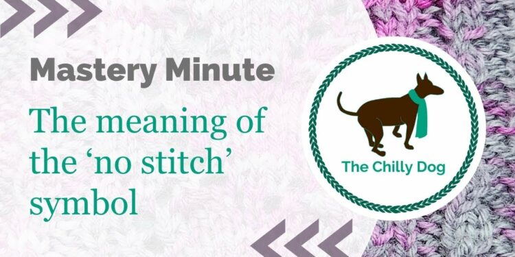 The 'No Stitch' Symbol on a Knitting Chart